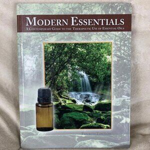 Modern Essentials A Contemporary Guide to the Therapeutic Use of Oil Book 4th Ed